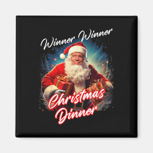 Winner Winner Christmas Dinner – President Trump S Magnet