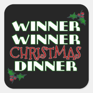 Winner winner Christmas dinner Square Sticker