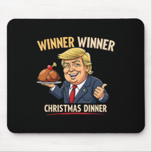 Winner Winner Christmas Dinner Trump Funny Christm Mouse Mat