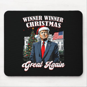 Winner Winner Christmas Great Again Fun Trump 2024 Mouse Mat