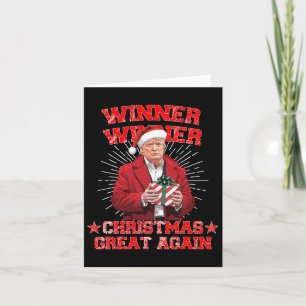 Winner Winner Christmas Great Again Trump Funny Hu Card