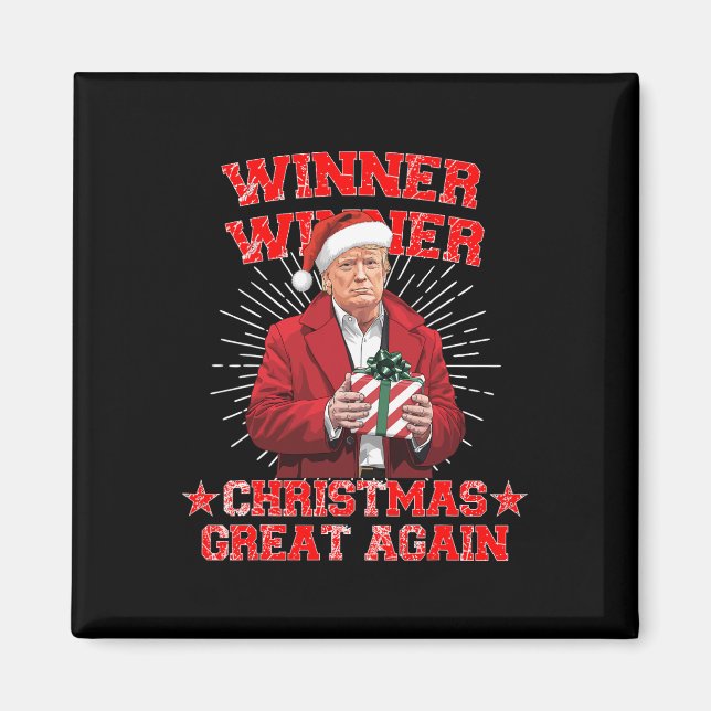 Winner Winner Christmas Great Again Trump Funny Hu Magnet (Front)