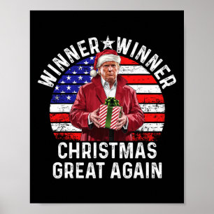 Winner Winner Christmas Great Again Trump Funny Hu Poster