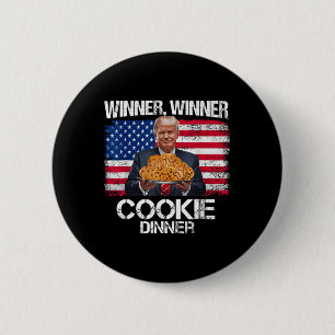 Winner Winner Cookie Dinner Funny Trump 2024 47th 6 Cm Round Badge