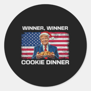 Winner Winner Cookie Dinner Funny Trump 2024 47th Classic Round Sticker