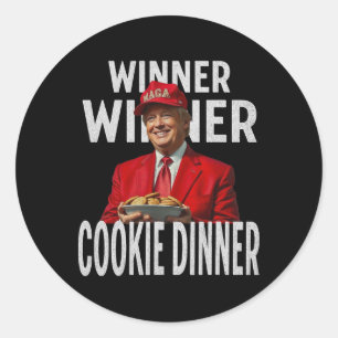 Winner Winner Cookie Dinner Funny Trump 2024 47th  Classic Round Sticker
