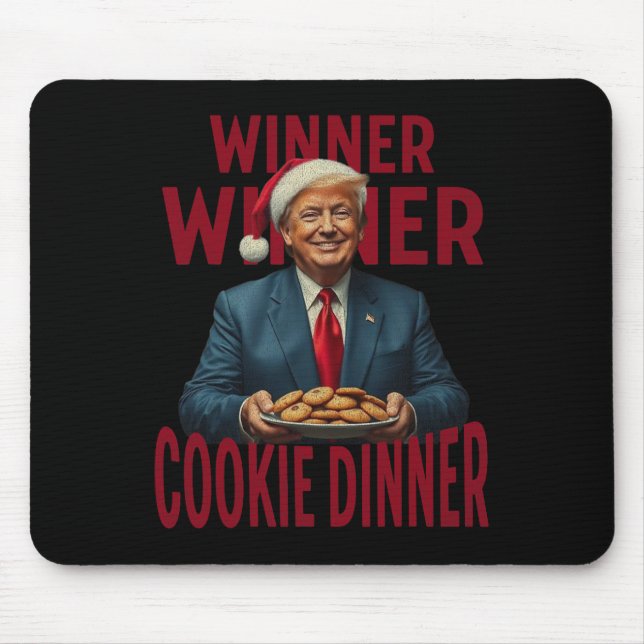 Winner Winner Cookie Dinner Funny Trump 2024 47th  Mouse Mat (Front)