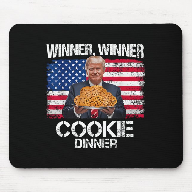 Winner Winner Cookie Dinner Funny Trump 2024 47th  Mouse Mat (Front)