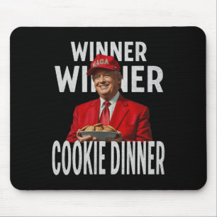 Winner Winner Cookie Dinner Funny Trump 2024 47th Mouse Mat