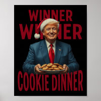 Winner Winner Cookie Dinner Funny Trump 2024 47th