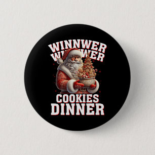 Winner Winner Cookies Dinner Santa Funny Trump Chr 6 Cm Round Badge