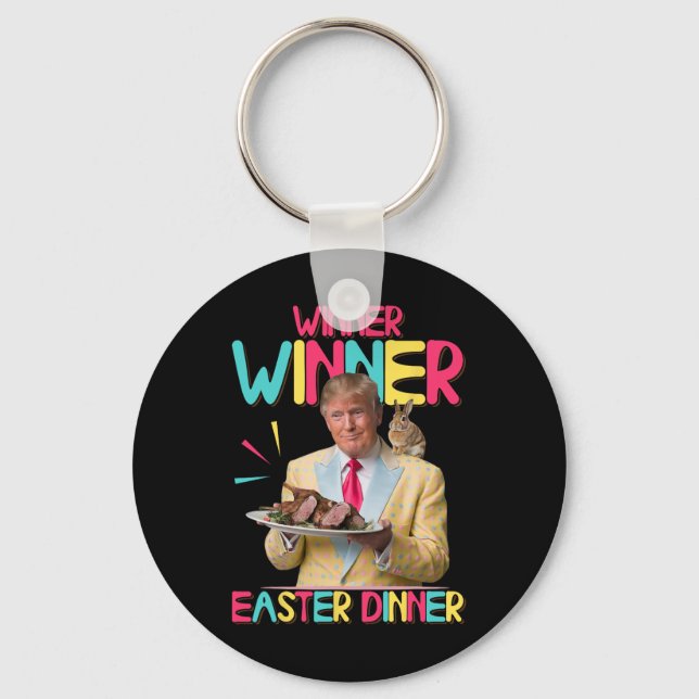 Winner Winner Easter Dinner Funny Trump Bunny Happ Key Ring (Front)