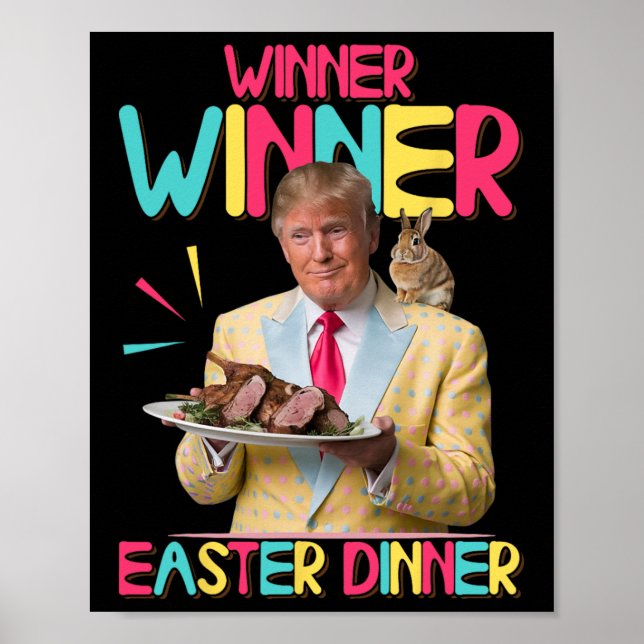 Winner Winner Easter Dinner Funny Trump Bunny Happ Poster (Front)
