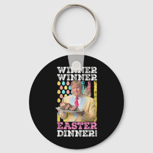 Winner Winner Easter Dinner Funny Trump Easter Us Key Ring