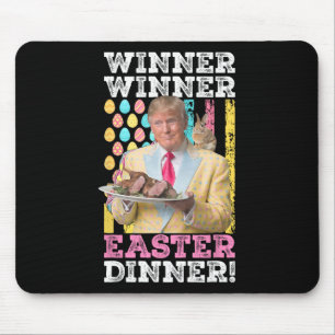 Winner Winner Easter Dinner Funny Trump Easter Us  Mouse Mat