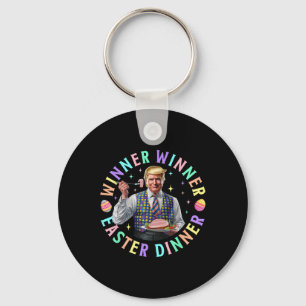Winner Winner Easter Dinner Funny Trump Happy East Key Ring