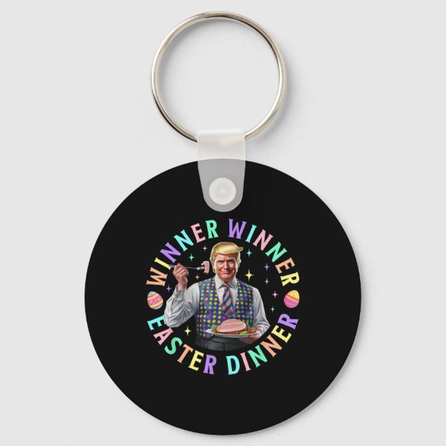 Winner Winner Easter Dinner Funny Trump Happy East Key Ring (Front)