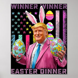 Winner Winner Easter Dinner Funny Trump Happy East Poster