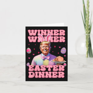 Winner Winner Easter Dinner President Trump Happy  Card