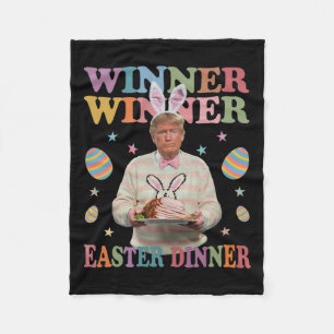 Winner Winner Easter Dinner President Trump Happy Fleece Blanket
