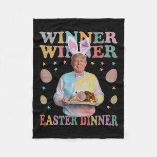 Winner Winner Easter Dinner President Trump Happy  Fleece Blanket
