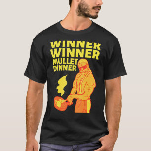 Winner Winner Mullet Dinner Party In The Back T-Shirt