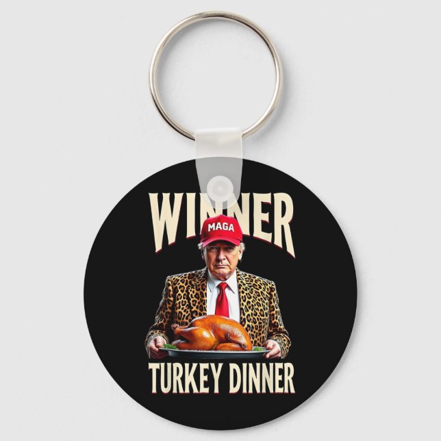 Winner Winner Turkey Dinner Funny Trump  Key Ring (Front)