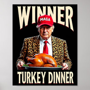 Winner Winner Turkey Dinner Funny Trump Poster