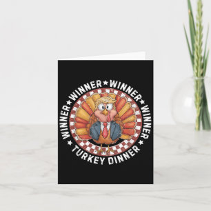 Winner Winner Turkey Dinner Funny Trump Thanksgivi Card