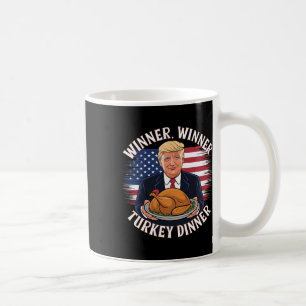 Winner Winner Turkey Dinner Funny Trump Thanksgivi Coffee Mug