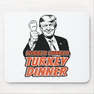 Winner Winner Turkey Dinner Funny Turkey Trump Tha Mouse Mat