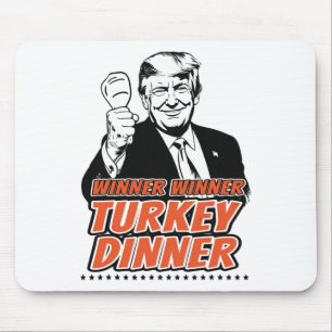 Winner Winner Turkey Dinner Funny Turkey Trump Tha Mouse Mat