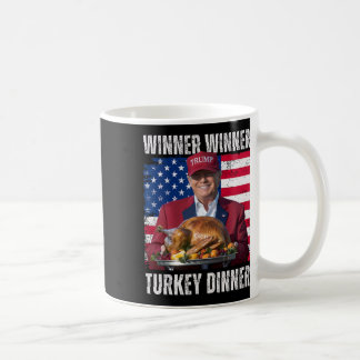 Winner Winner Turkey Dinner Humor Funny Trump Than Coffee Mug