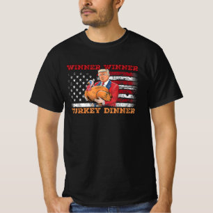 Winner Winner Turkey Dinner Humour Funny Trump T-Shirt
