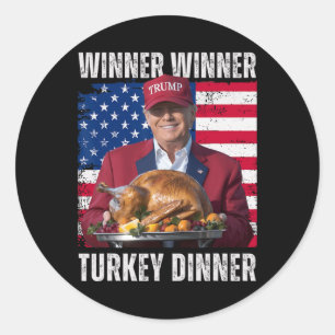 Winner Winner Turkey Dinner Humour Funny Trump Tha Classic Round Sticker