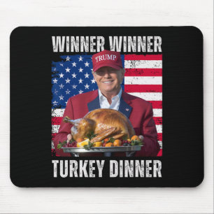Winner Winner Turkey Dinner Humour Funny Trump Tha Mouse Mat