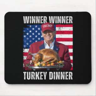 Winner Winner Turkey Dinner Humour Funny Trump Tha Mouse Mat