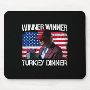 Winner Winner Turkey Dinner Humour Funny Trump Tha Mouse Mat