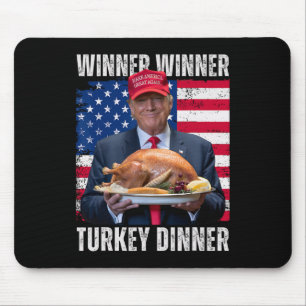 Winner Winner Turkey Dinner Humour Funny Trump Tha Mouse Mat