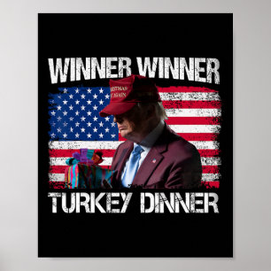 Winner Winner Turkey Dinner Humour Funny Trump Tha Poster