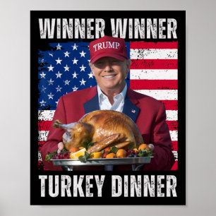 Winner Winner Turkey Dinner Humour Funny Trump Tha Poster