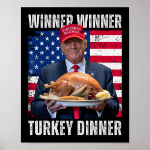 Winner Winner Turkey Dinner Humour Funny Trump Tha Poster