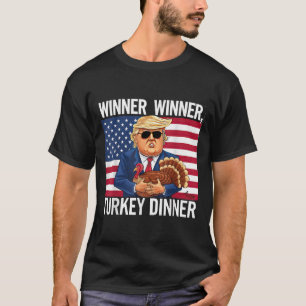 Winner Winner Turkey Dinner T-Shirt