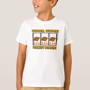 Winner, Winner! Turkey Dinner! T-Shirt