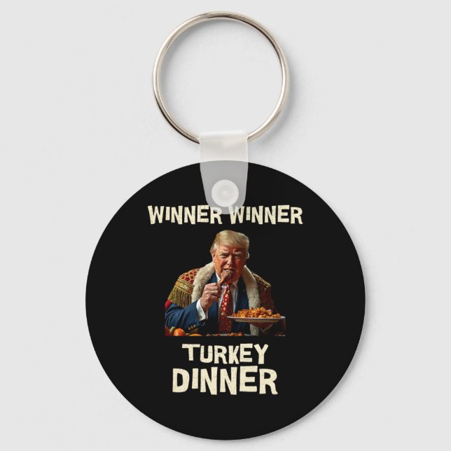 Winner Winner Turkey Dinner Thanksgiving Donald Tr Key Ring (Front)