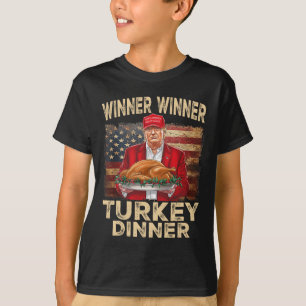 Winner Winner Turkey Dinner Thanksgiving Donald Tr T-Shirt
