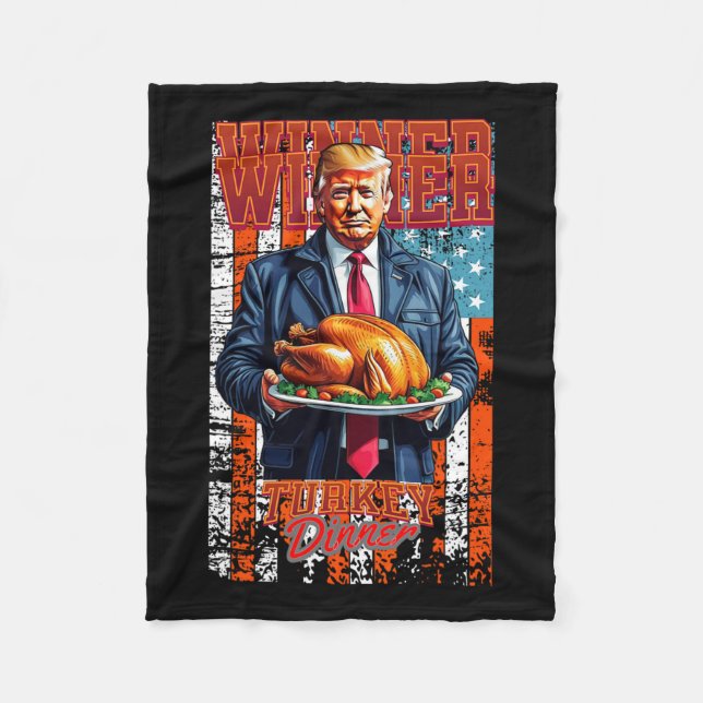 Winner Winner Turkey Dinner Thanksgiving Trump  Fleece Blanket (Front)