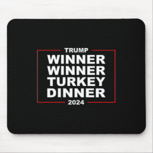Winner Winner Turkey Dinner Trump 47 Victory Thank Mouse Mat