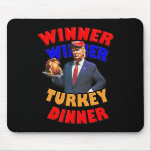 Winner Winner Turkey Dinner Trump Celebrating Than Mouse Mat