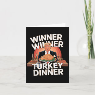 Winner Winner Turkey Dinner Trump Thanksgiving Card